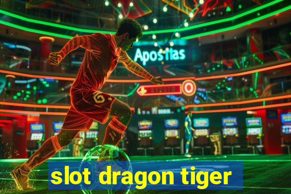 slot dragon tiger