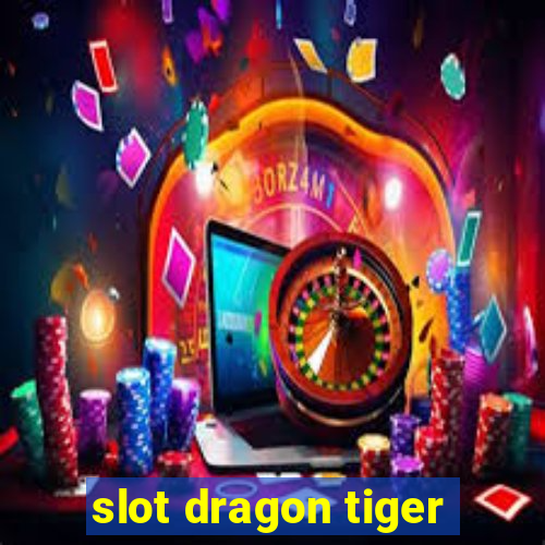 slot dragon tiger