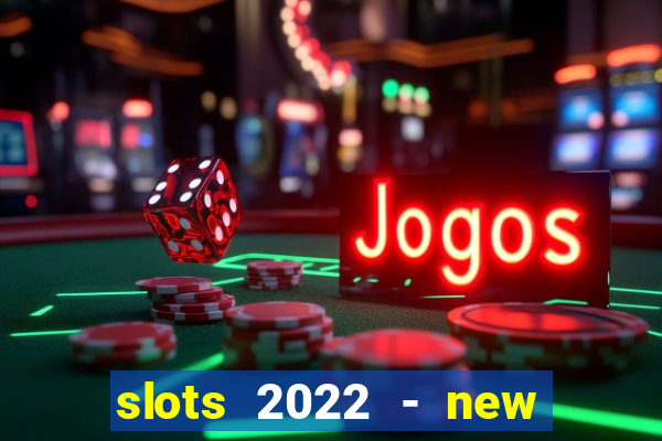 slots 2022 - new lucky slots