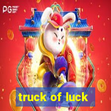 truck of luck