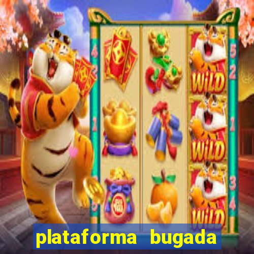 plataforma bugada do tigrinho