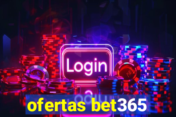 ofertas bet365