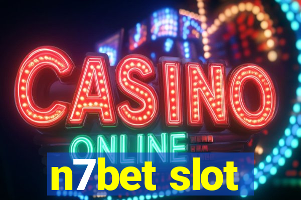 n7bet slot