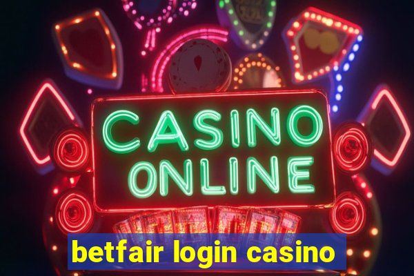 betfair login casino