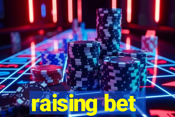 raising bet