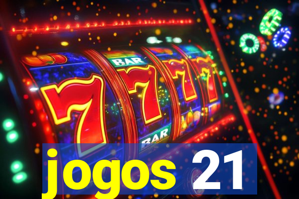 jogos 21