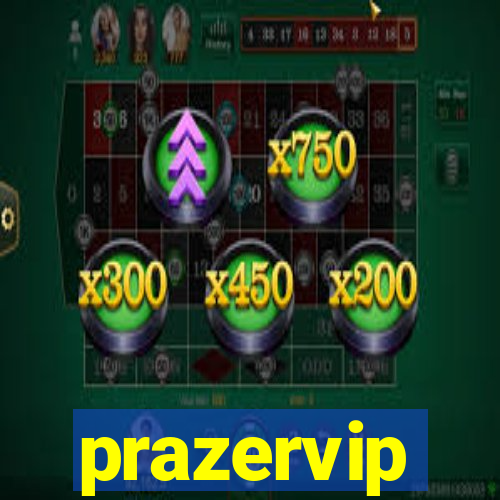 prazervip