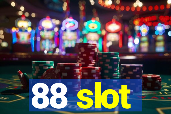 88 slot