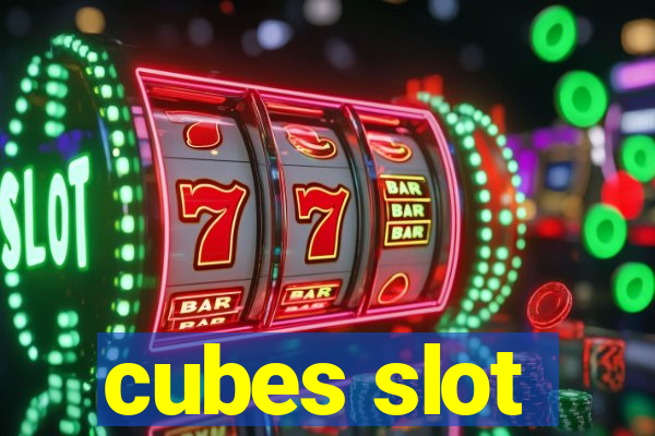 cubes slot