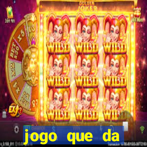 jogo que da dinheiro de verdade