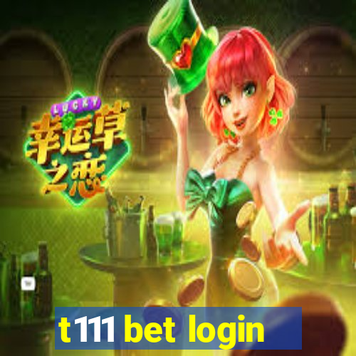 t111 bet login