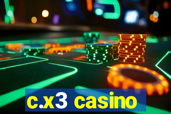 c.x3 casino