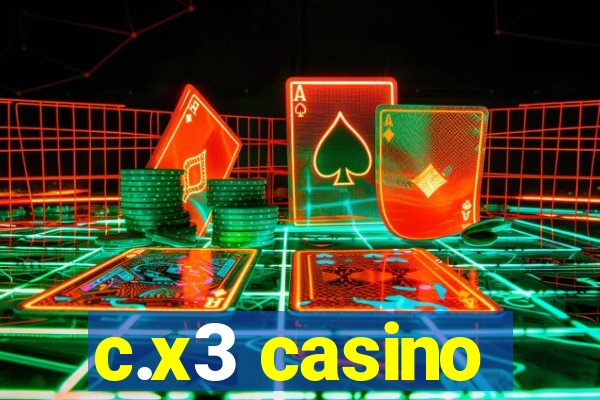 c.x3 casino