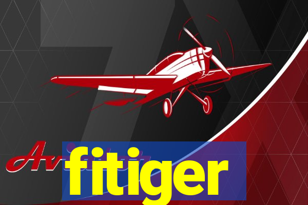 fitiger