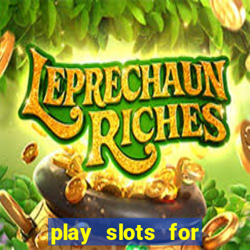 play slots for real money