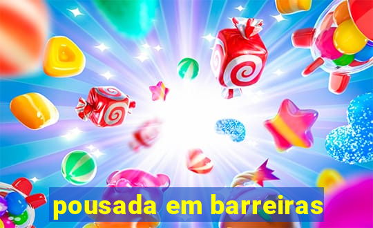 pousada em barreiras