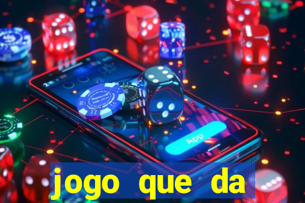 jogo que da dinheiro sem precisar depositar