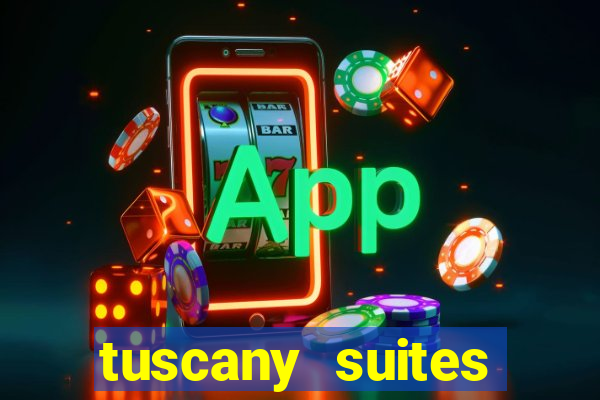 tuscany suites casino las vegas nv