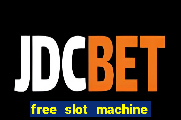 free slot machine to play