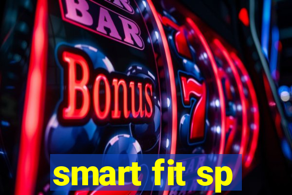 smart fit sp