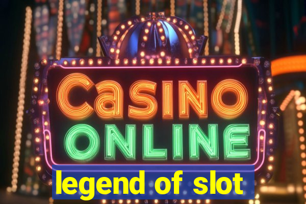 legend of slot