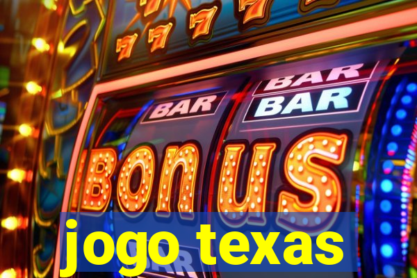 jogo texas