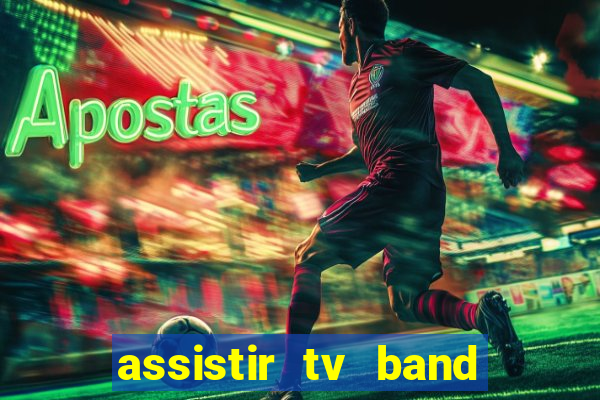 assistir tv band bahia ao vivo