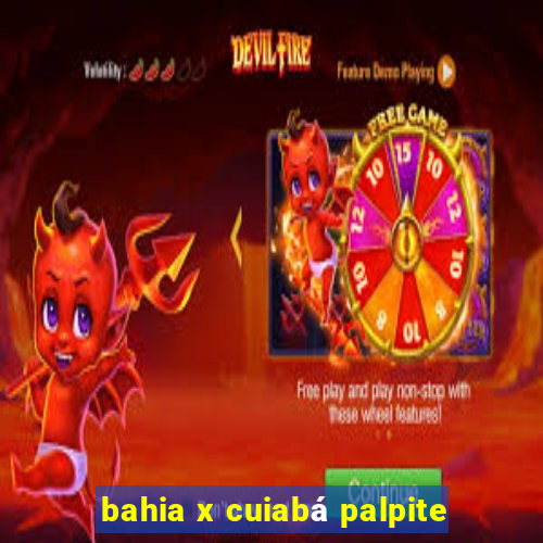 bahia x cuiabá palpite