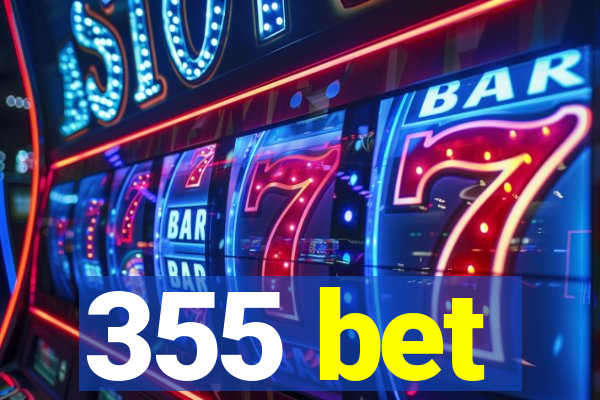 355 bet