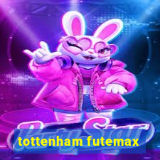 tottenham futemax