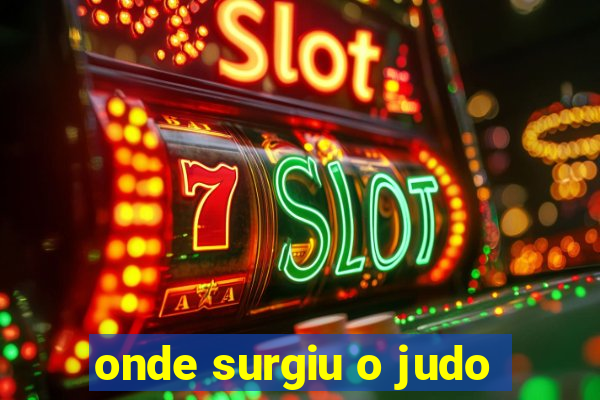 onde surgiu o judo