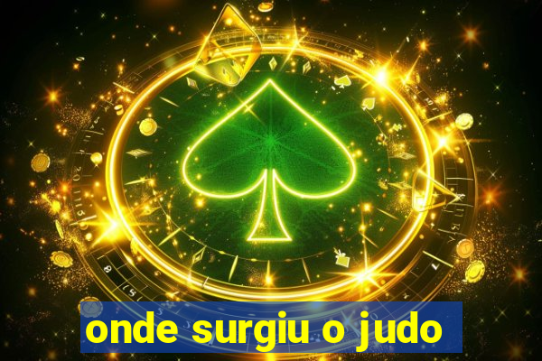 onde surgiu o judo