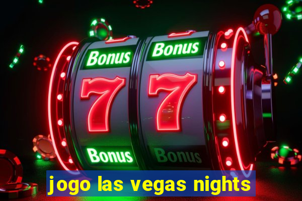 jogo las vegas nights