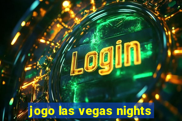 jogo las vegas nights