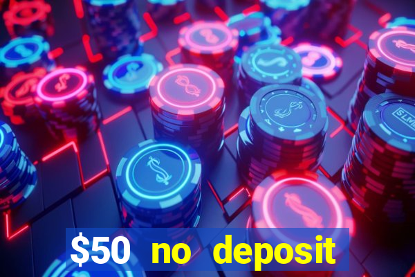 $50 no deposit bonus casino extreme