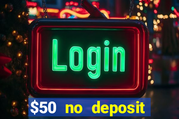 $50 no deposit bonus casino extreme