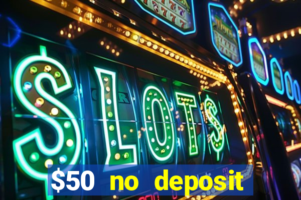 $50 no deposit bonus casino extreme