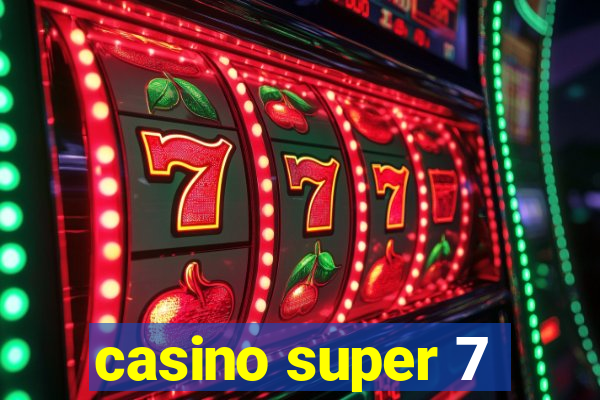 casino super 7