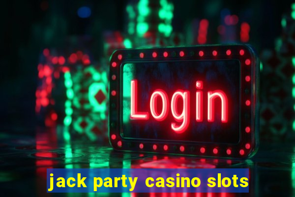 jack party casino slots