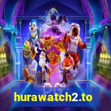 hurawatch2.to