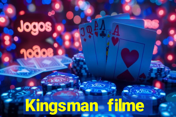 Kingsman filme completo dublado superflix