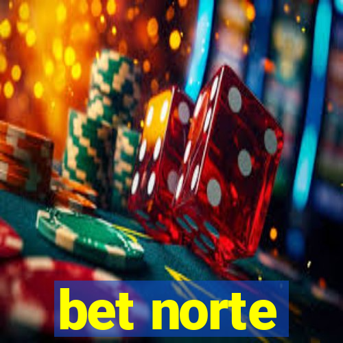 bet norte