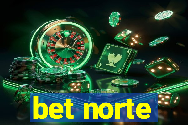 bet norte