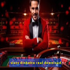 slots dinheiro real download