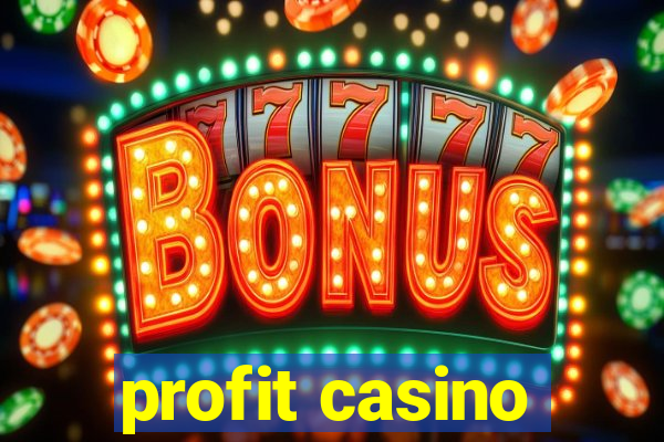 profit casino