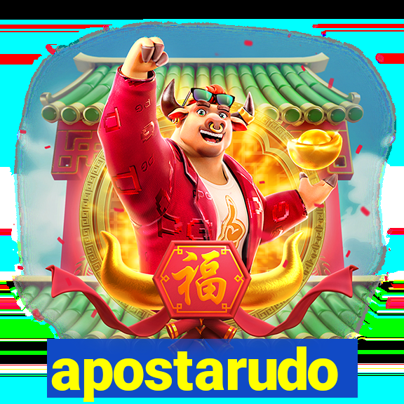 apostarudo