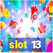 slot 13