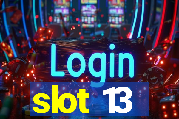 slot 13