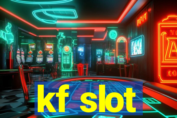 kf slot