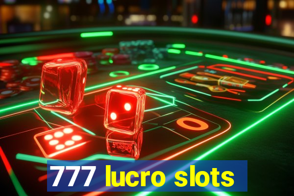 777 lucro slots